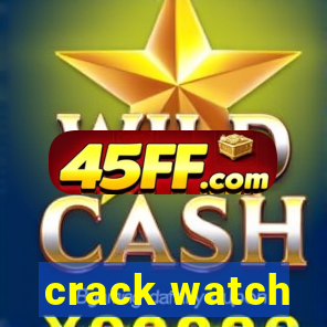 crack watch